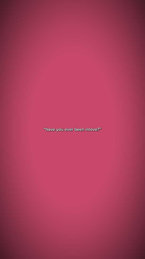 have u been inlove