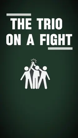 TRIO ON FIGHT