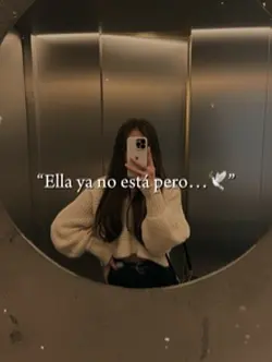 Ella ya no está pero