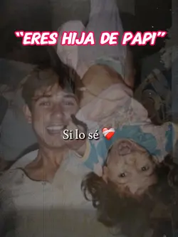Eres hija de papi