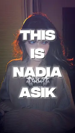 THIS IS NADIA ASIK