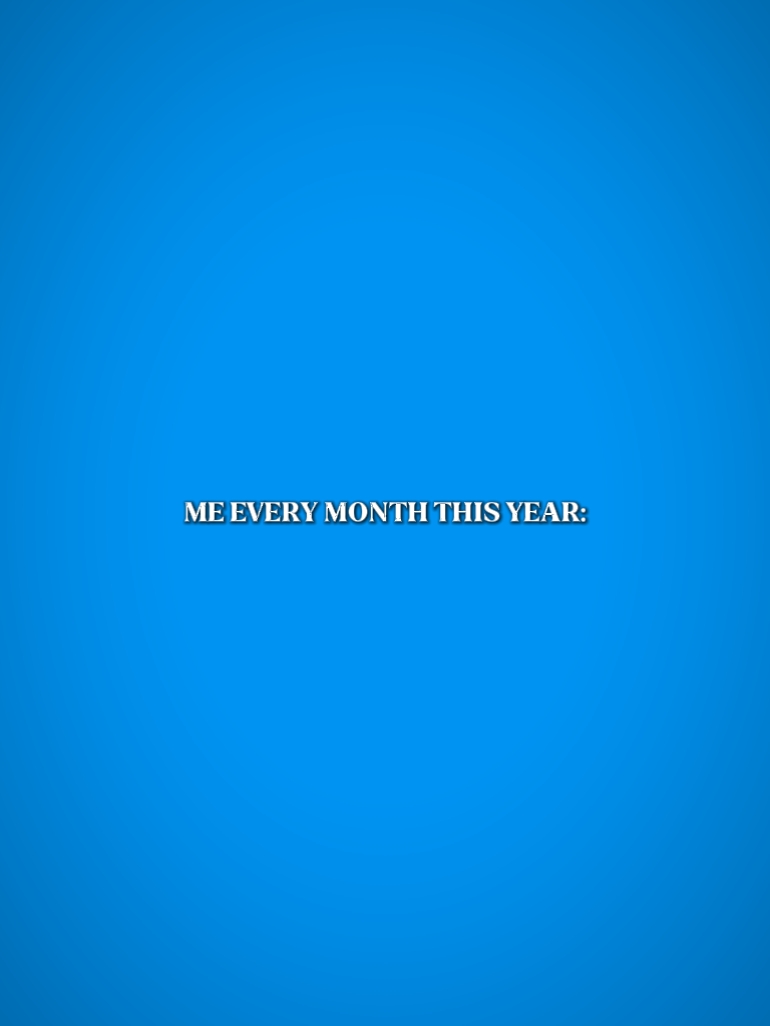 me every month 