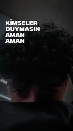 Kimseler duymasın