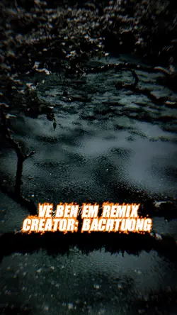 VỀ BÊN EM REMIX