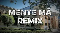Mente má remix