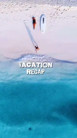VACATION RECAP 