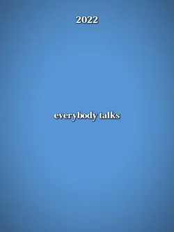Everybody talks