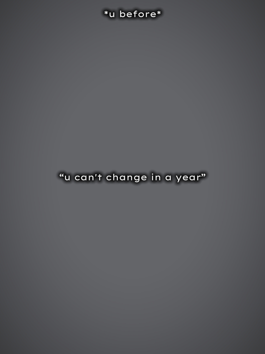UCantChangeInAYear