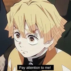 Pay attention to me!