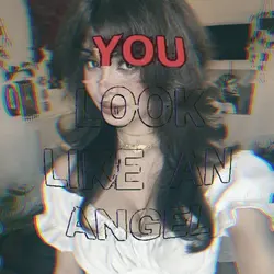 You look like an ang