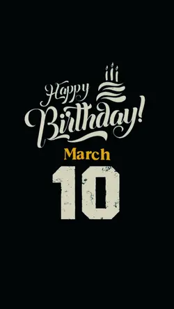March 10 Birthday