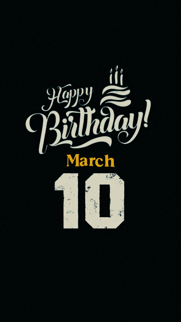 10 de marzo Cumpleaños
