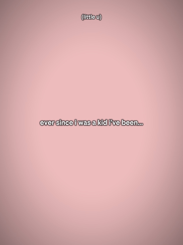 eversinceiwasakid