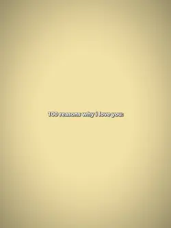 100 reason y ilove u