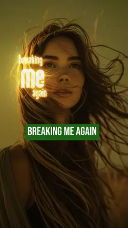 Breaking me again
