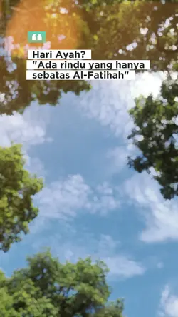 Hari Ayah? Ada Rindu