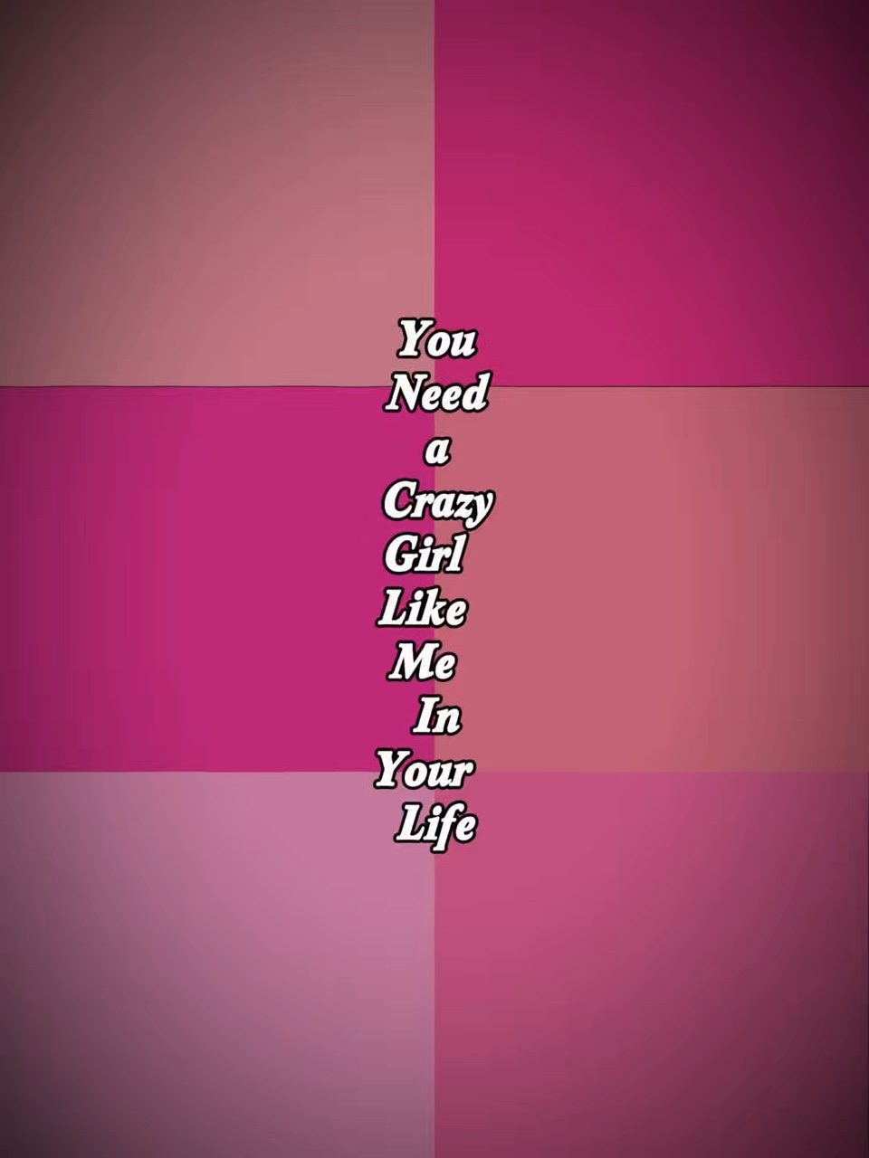 Crazy girl like me