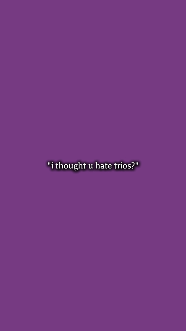 Des trios?
