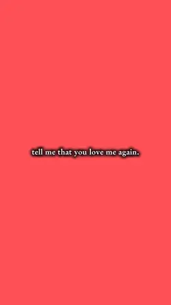 you love me again