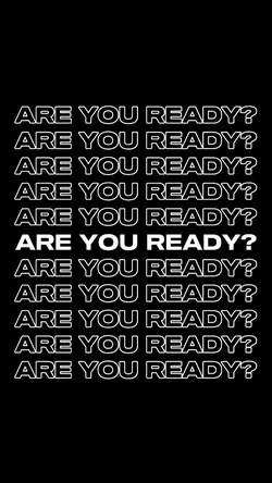 are you ready