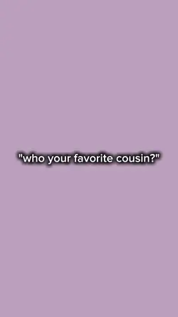 favorite cousin 