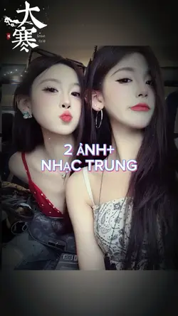 2 ảnh+nhạc trung