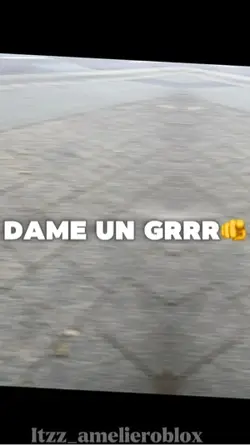 Dame une grr 