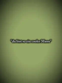 Du bist so ein coole