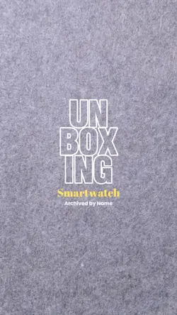 Unboxing Smartwatch
