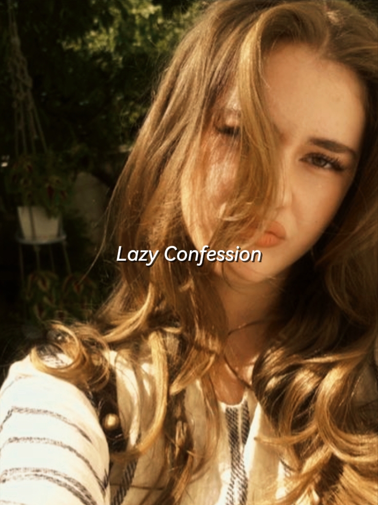 Lazy Confession
