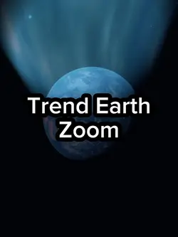 Trend Earth Zoom