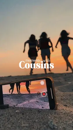 moments with cousins