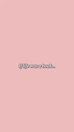 If life was a book