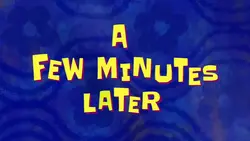 a few minutes later