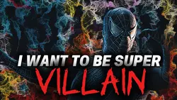 I want to be villain