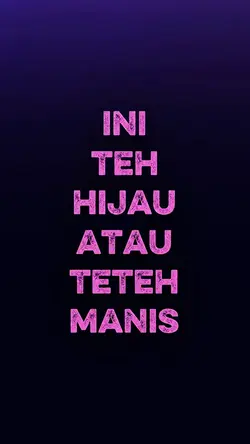 INI TEH HIJAU ATAU