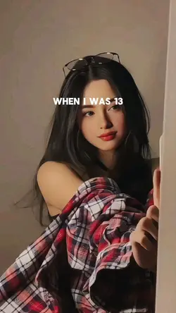 when I was 13