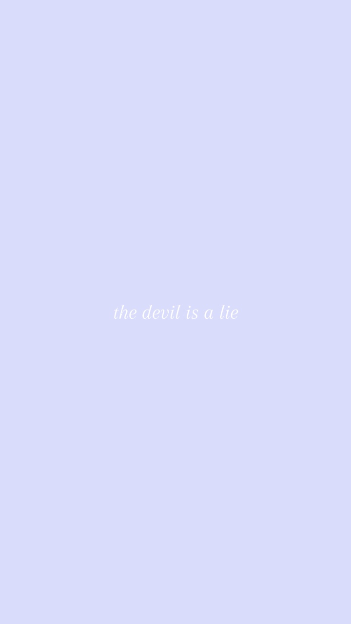 Devil is a lie