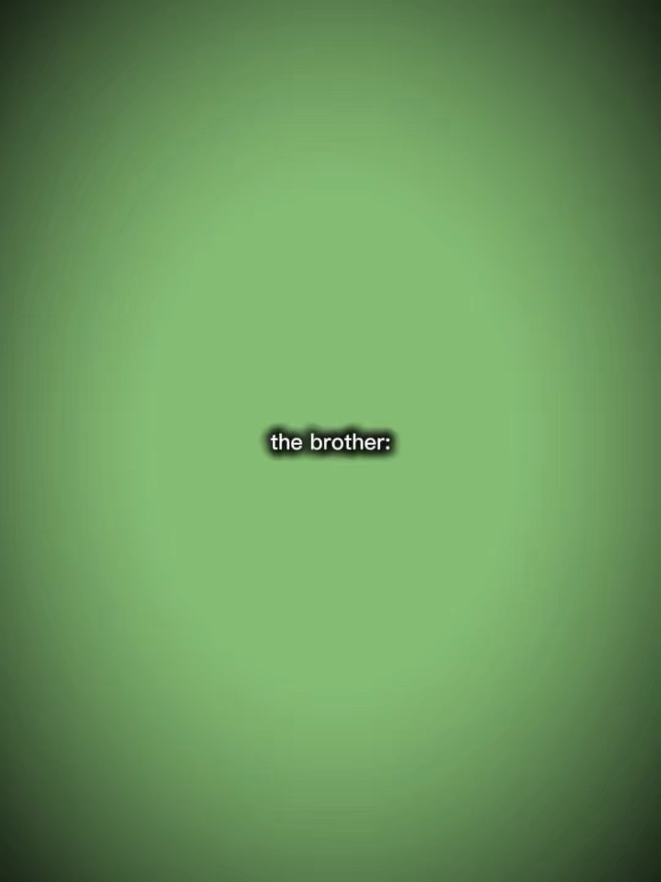 Der Bruder: