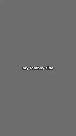 tomboy side