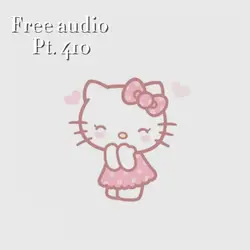 Free audio pt. 410
