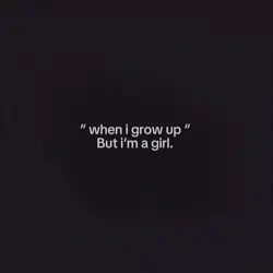 When i grow up!