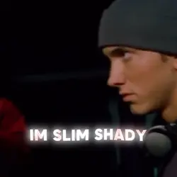 I’m slim shady 😍