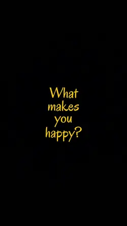 What Makes You Happy