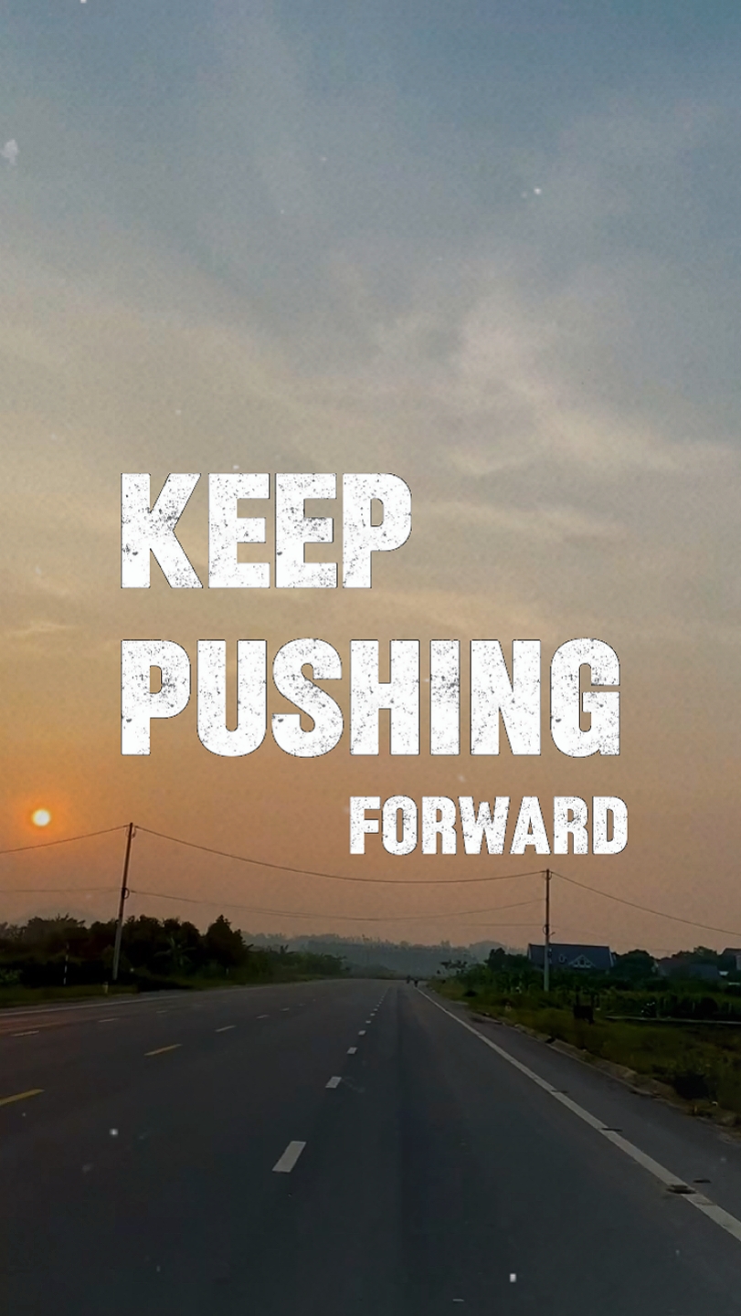 Keep pushing forward