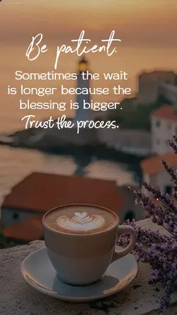 Be patient