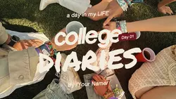 College Diaries