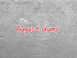 August dump