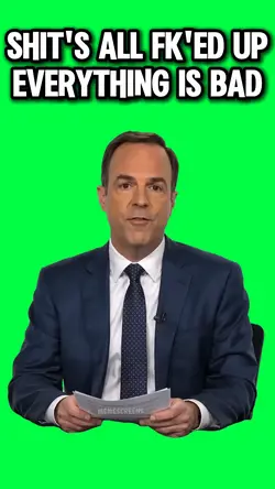 EVERYTHING IS BAD
