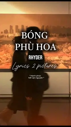 BÓNG PHÙ HOA🎵Rhyer
